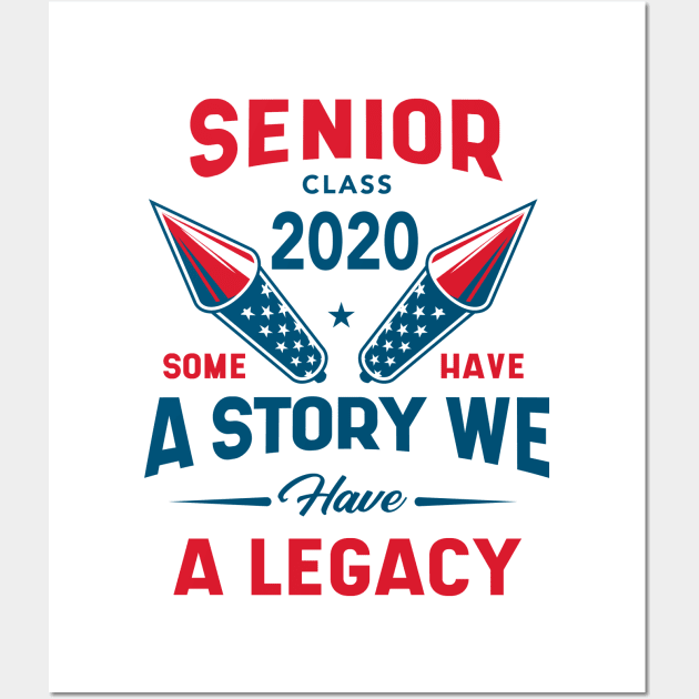 Senior Class 2020 Gift Legacy Senior Class funny Wall Art by Diogo Calheiros